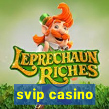 svip casino